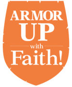 Armor Up with Faith